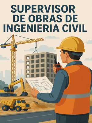 cover image of Supervisor de Obras de Ingeniería Civil